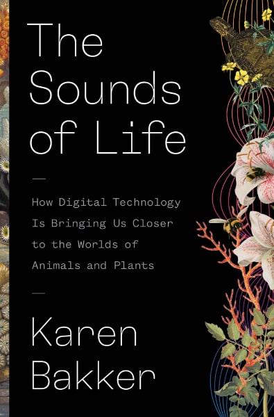 book cover The Sounds of Life by Karen Bakker